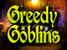 Greedy Goblins